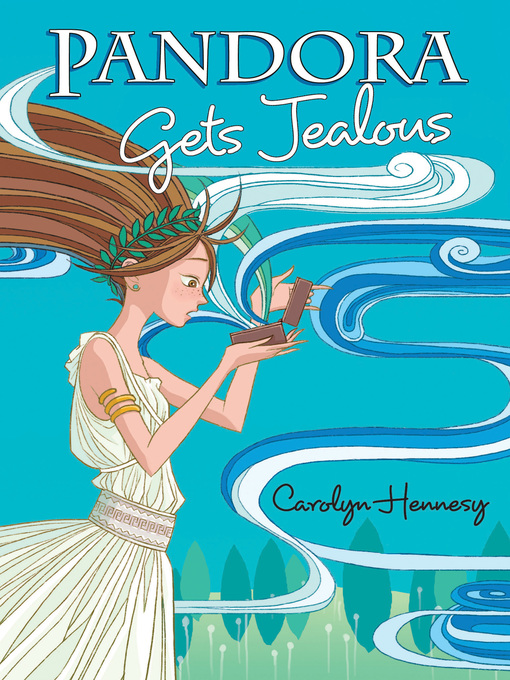 Title details for Pandora Gets Jealous by Carolyn Hennesy - Available